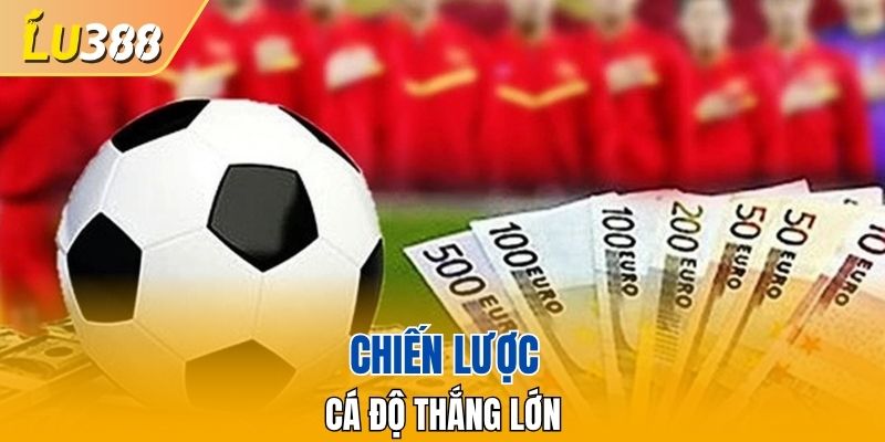 Chiến lược cá cược kèo handicap thắng