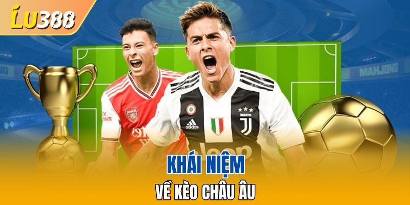 Khái niệm về kèo châu Âu