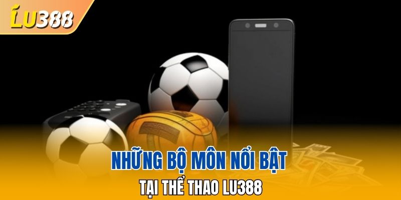 Những bộ môn nổi bật tại thể thao LU388
