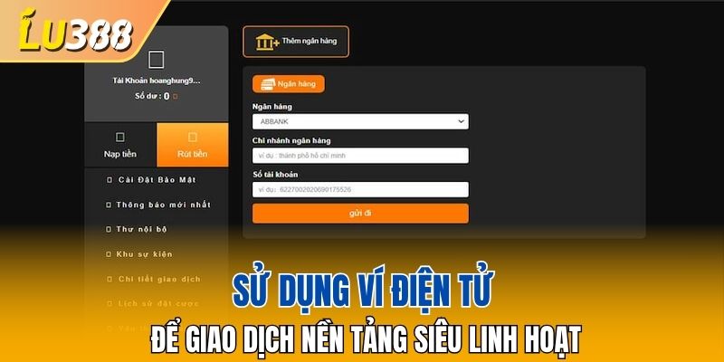 Sử dụng ví điện tử để giao dịch nền tảng siêu linh hoạt