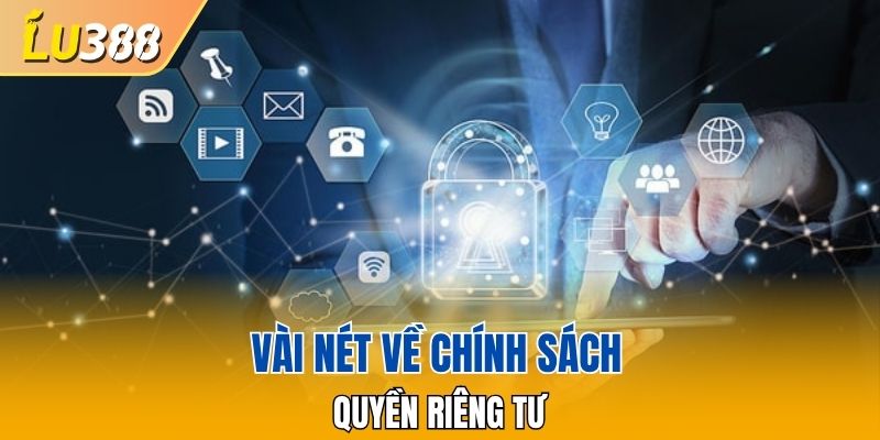 Vài nét về chính sách quyền riêng tư